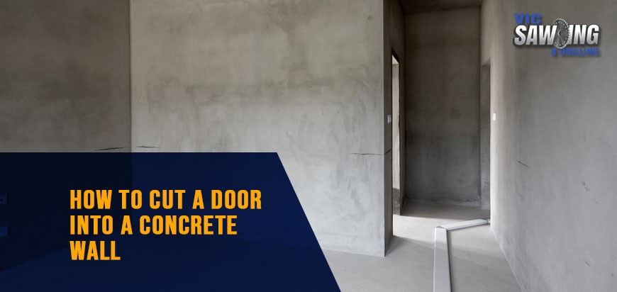 How To Cut A Door Into A Concrete Wall