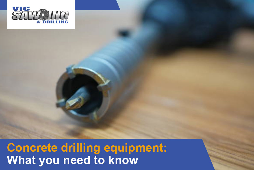 Concrete Drilling Equipment: What You Need To Know